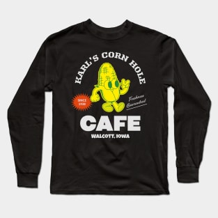 Karl's Corn Hole Cafe Long Sleeve T-Shirt